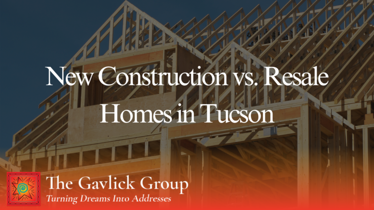 New Construction vs. Resale Homes in Tucson